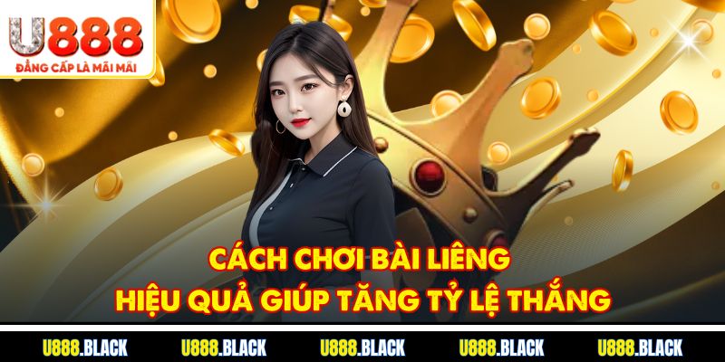 Cách chơi bài liêng hiệu quả giúp tăng tỷ lệ thắng